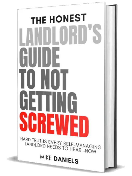 The Honest Landlords Guide to Not Getting Screwed